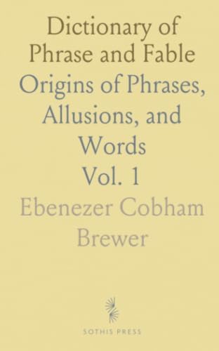 Brewer's Dictionary of Phrase and Fable, Seventeenth Edition: Ayto